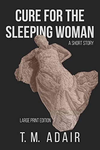 Cure for the Sleeping Woman Large Print Edition