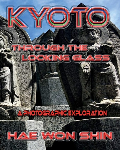 Kyoto Through the Looking Glass A Photographic Exploration