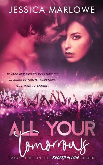 All Your Tomorrows: A Rockstar Romance