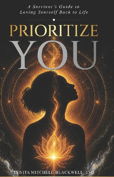 Prioritize You: A Survivor's Guide to Loving Yourself Back to Life
