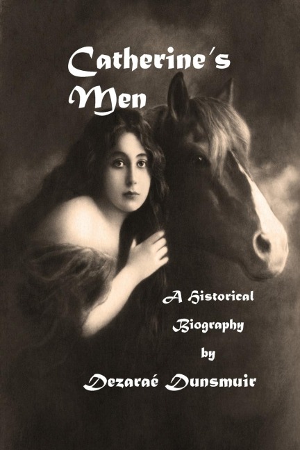 Catherines Men: A Historical Biography