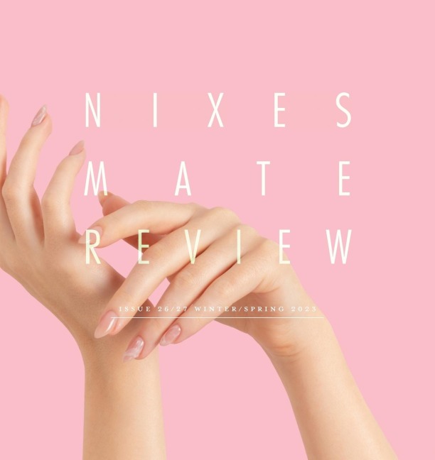 Nixes Mate Review - Issue 26/27 Winter/Spring 2023