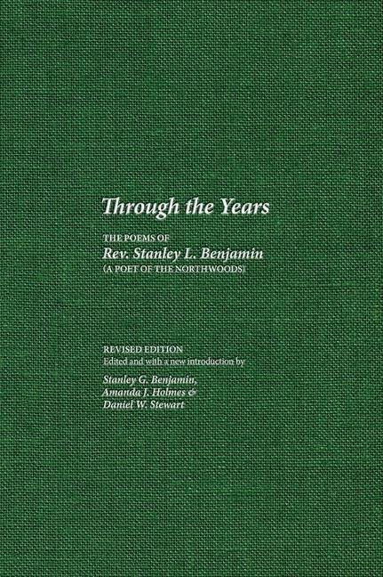 Through the Years: The Poems of Rev. Stanley L. Benjamin