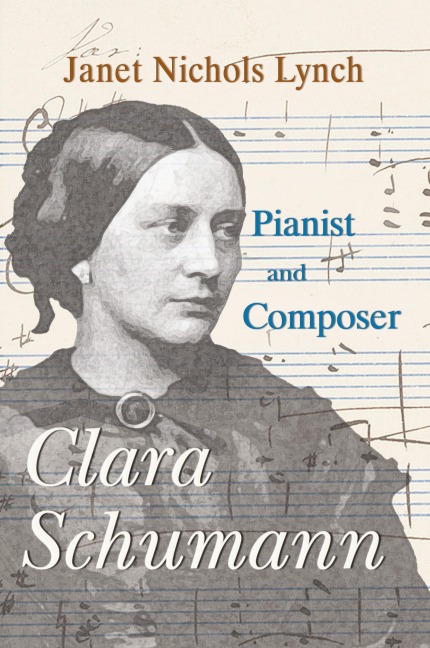 Clara Schumann, Pianist and Composer