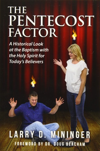 The Pentecost Factor - Paperback A Historical Look at the Baptism with the Holy Spirit for Today's Believers