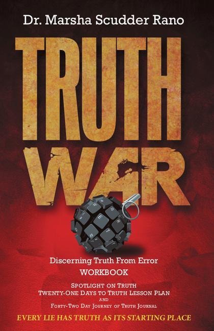 Truth War: Discerning Truth from Error Workbook: Every Lie Has Truth as Its Starting Place