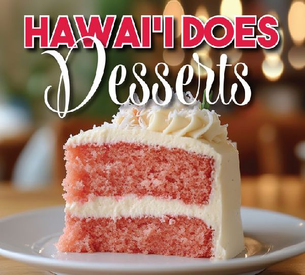 Hawaii Does Dessert