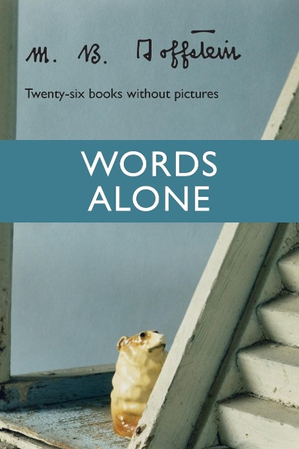 Words Alone: Twenty-Six Books Without Pictures