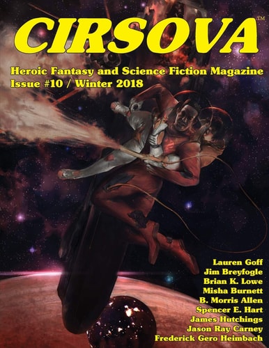 Cirsova #10 Heroic Fantasy and Science Fiction Magazine