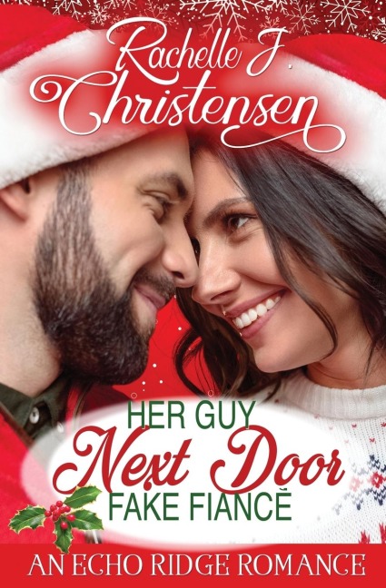 Her Guy  Next Door  Fake Fiancé: An Echo Ridge Romance