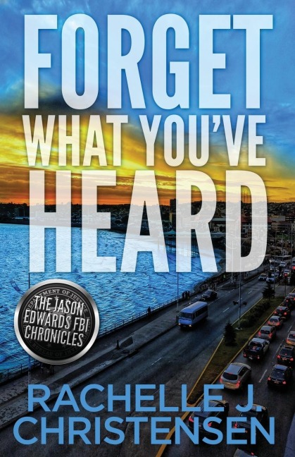 Forget What You've Heard: Jason Edwards FBI Chronicles