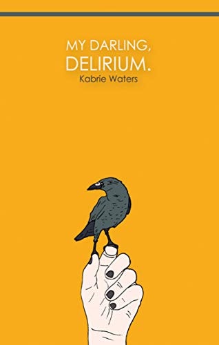 My Darling, Delirium