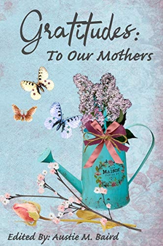 Gratitudes To Our Mothers