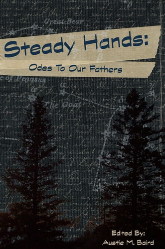 Steady Hands Ode to Our Fathers