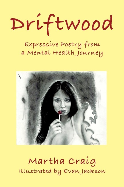Driftwood: Expressive Poetry from a Mental Health Journey