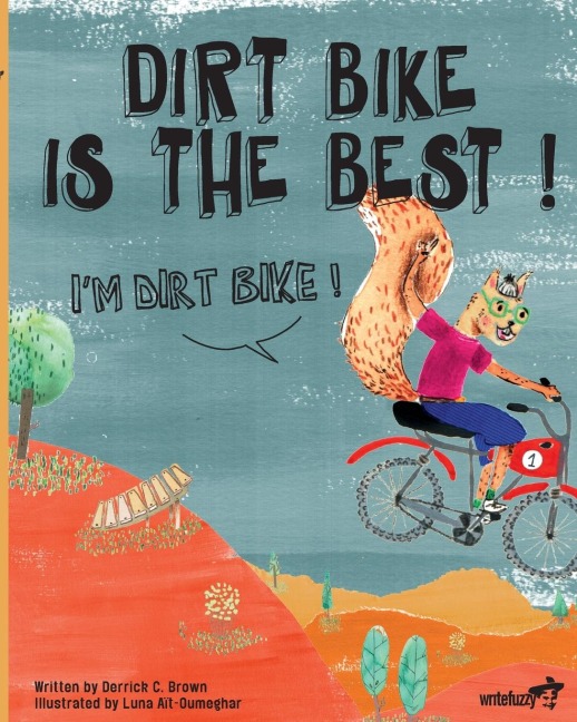 Dirt Bike Is The Best! Im Dirt Bike!