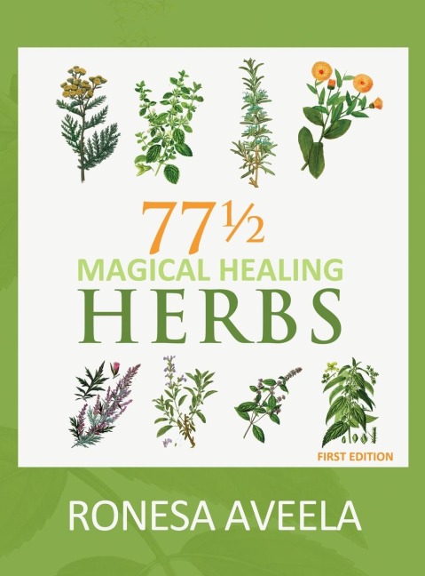 77 1/2 Magical Healing Herbs