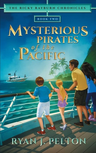 Mysterious Pirates of the Pacific Action Adventure Middle Grade Novel (7-12)