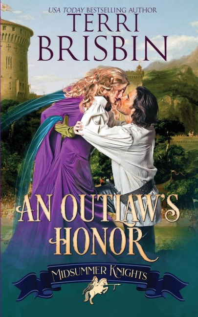 An Outlaws Honor - A Midsummer Knights Romance: A Midsummer Knights Romance