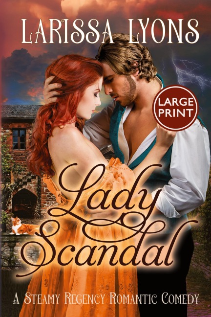Lady Scandal: A Steamy Regency Romantic Comedy