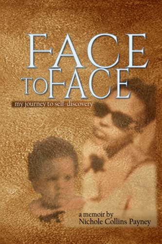 Face to Face My Journey to Self Discovery