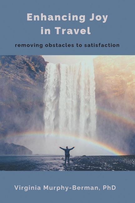 Enhancing Joy in Travel: Removing  Obstacles to Satisfaction