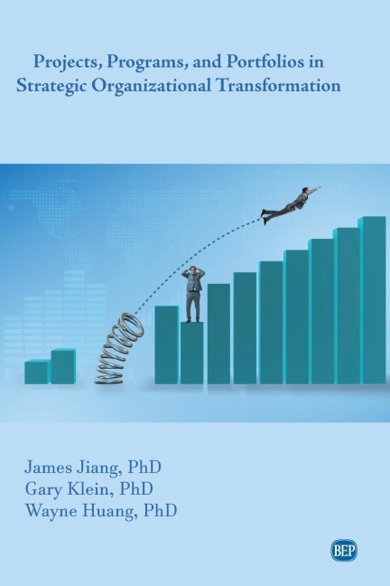 Projects, Programs, and Portfolios in Strategic Organizational Transformation