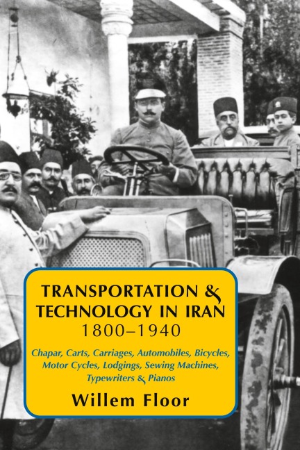 Transportation & Technology in iran, 1800-1940