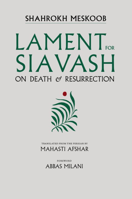 Lament for Siavash: On Death and Resurrection