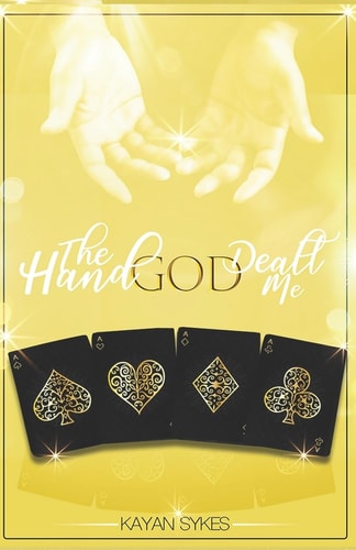 The Hand God Dealt Me