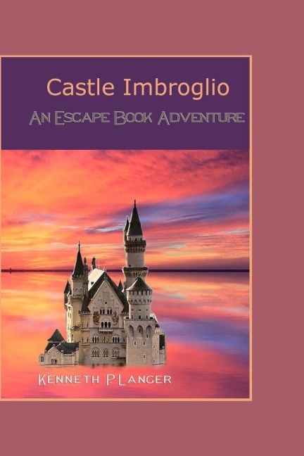 Castle Imbroglio: An Escape Book Adventure