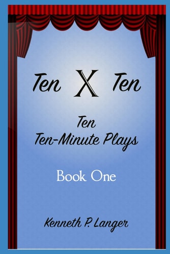 Ten By Ten Book One Ten Ten-Minute Plays