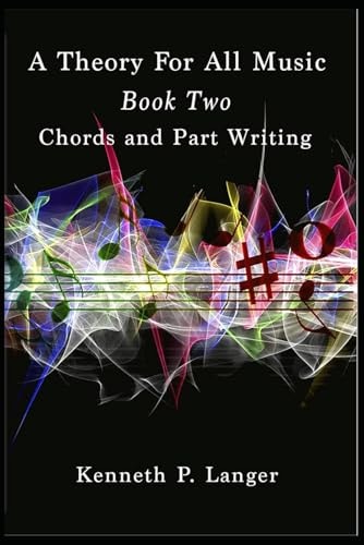 A Theory For All Music Book Two: Chords and Part Writing