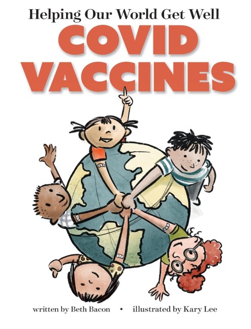 Helping Our World Get Well: Covid Vaccines