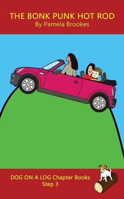 The Bonk Punk Hot Rod Chapter Book: Sound-Out Phonics Books Help Developing Readers, including Students with Dyslexia, Learn to Read (Step 3 in a Systematic Series of Decodable Books)