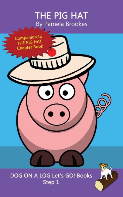 The Pig Hat: Sound-Out Phonics Books Help Developing Readers, including Students with Dyslexia, Learn to Read (Step 1 in a Systematic Series of Decodable Books)