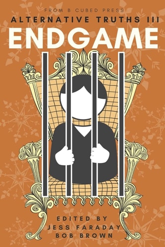 Alternative Truths III Endgame