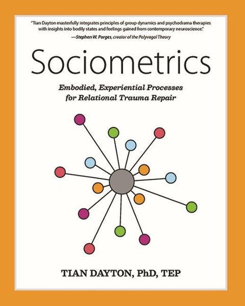 Sociometrics: Embodied, Experiential Processes for Relational Trauma Repair