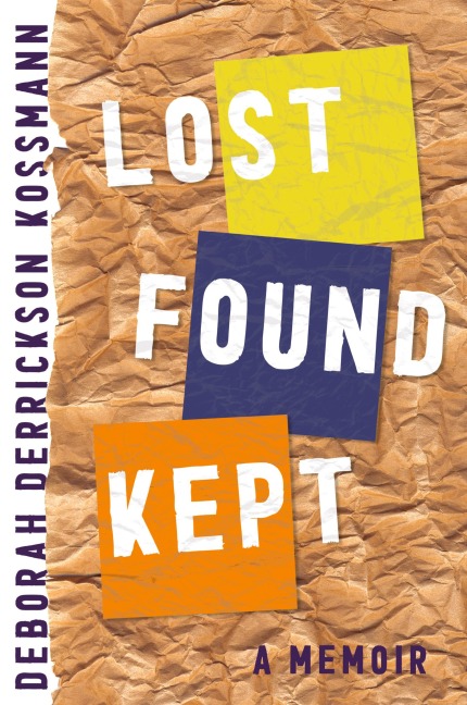 Lost Found Kept: A Memoir