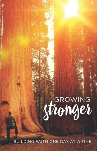 Growing Stronger Building Faith One Day at a Time