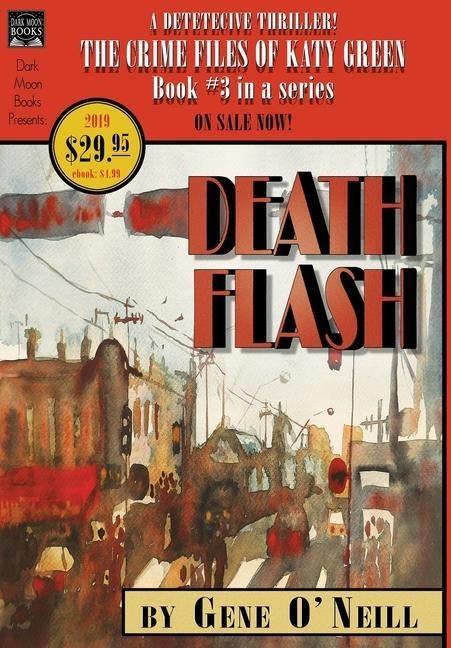 Deathflash: Book 3 in the series, The Crime Files of Katy Green