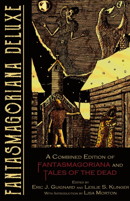 Fantasmagoriana Deluxe: A Combined Edition of Fantasmagoriana and Tales of the Dead