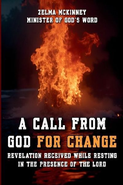 A Call from God for Change: Revelation Received While Resting in the Presence of the LORD