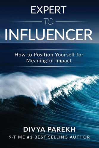 Expert to Influencer How to Position Yourself for Meaningful Impact