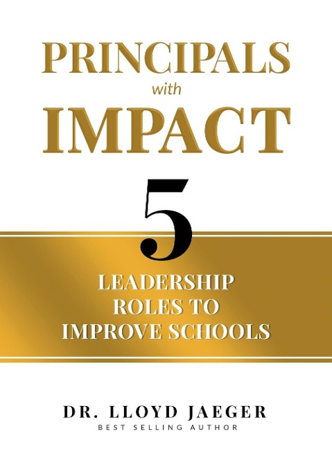 Principals with Impact: 5 Leadership Roles to Improve Schools