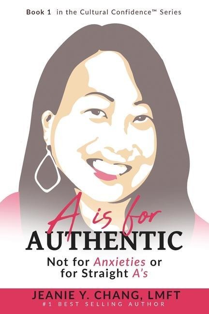 A is for Authentic: Not for Anxieties or for Straight As