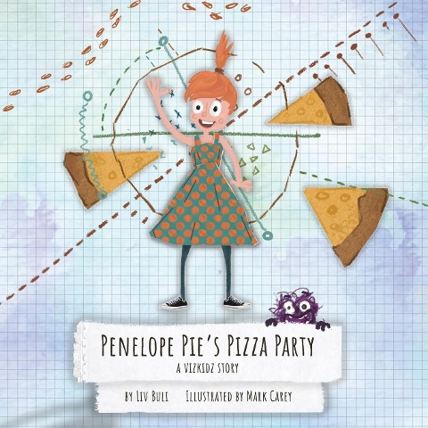 Penelope Pies Pizza Party: A Vizkidz Story
