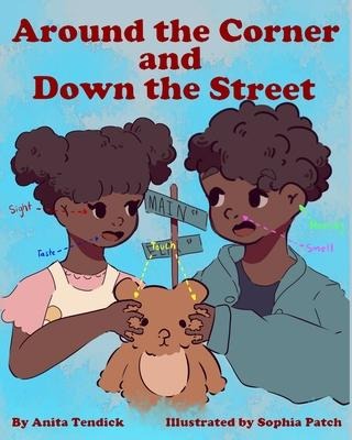 Around the Corner and Down the Street
