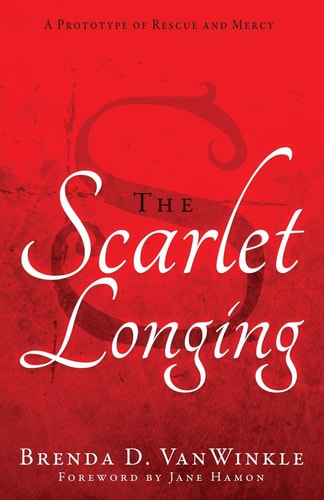 The Scarlet Longing A Prototype of Rescue and Mercy