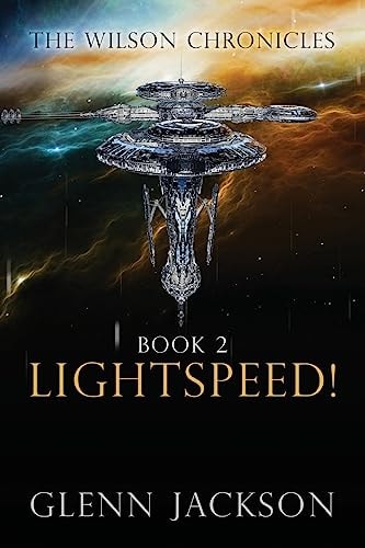 The Wilson Chronicles Book 2: Lightspeed!